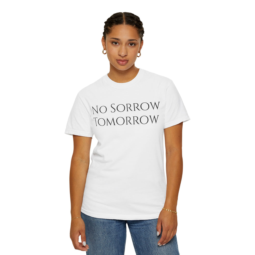 No Sorrow Tomorrow T-Shirt | Minimal Text Tee